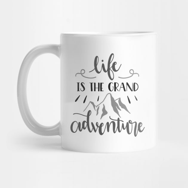 Life is The Grand Adventure Outdoors Shirt, Hiking Shirt, Adventure Shirt, Camping Shirt by ThrivingTees